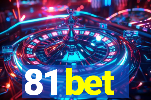 81 bet